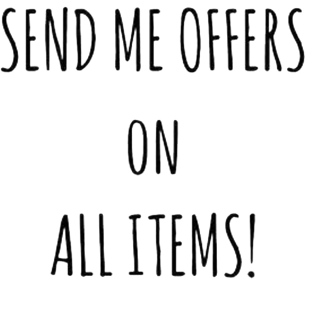 Send offers! Very negotiable